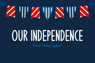 Our Independence: A Bold Typeface for Digital Impact