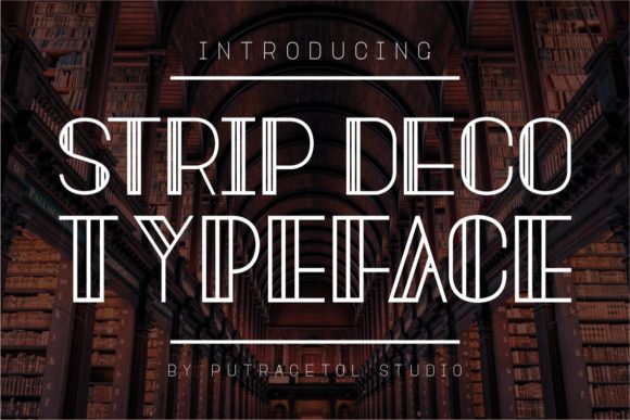 Strip Deco: A Font That Adds Elegance to Every Project